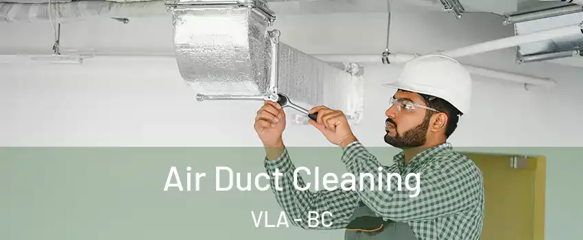  Air Duct Cleaning VLA - BC