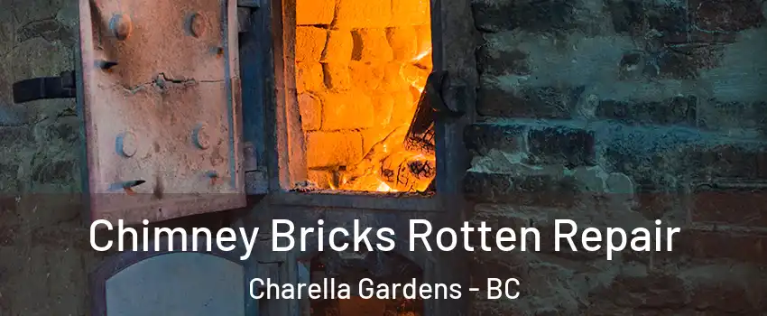  Chimney Bricks Rotten Repair Charella Gardens - BC