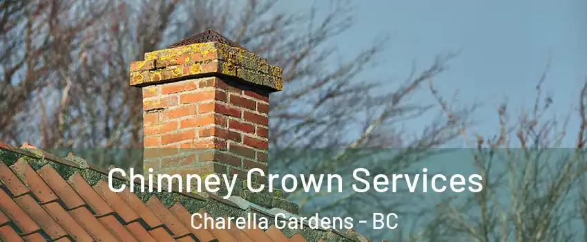  Chimney Crown Services Charella Gardens - BC