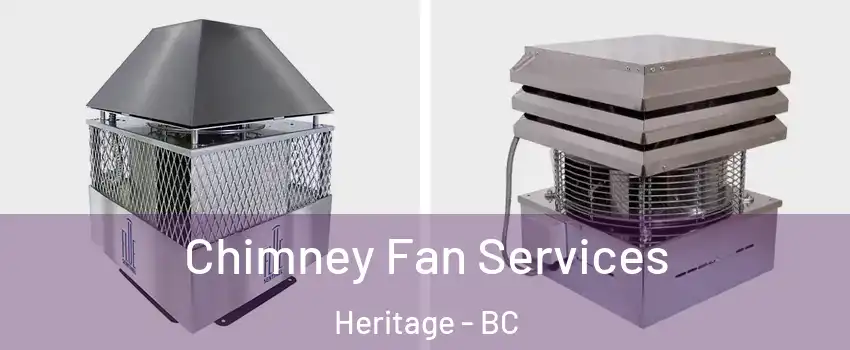  Chimney Fan Services Heritage - BC
