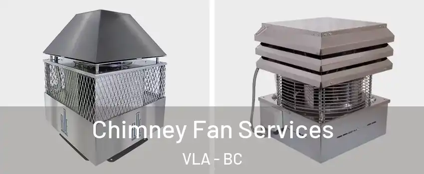  Chimney Fan Services VLA - BC