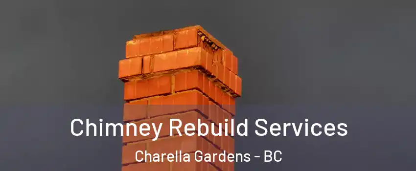  Chimney Rebuild Services Charella Gardens - BC