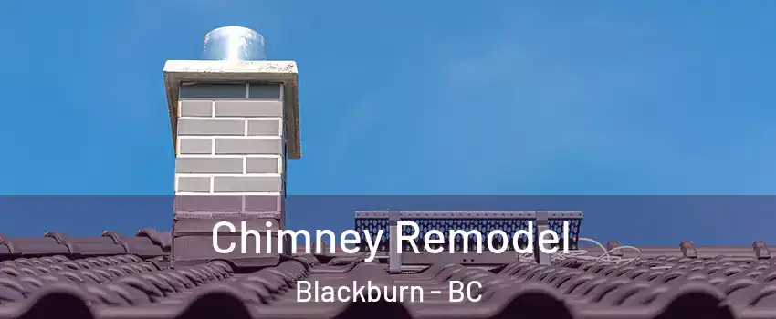  Chimney Remodel Blackburn - BC