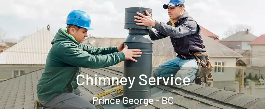  Chimney Service Prince George - BC