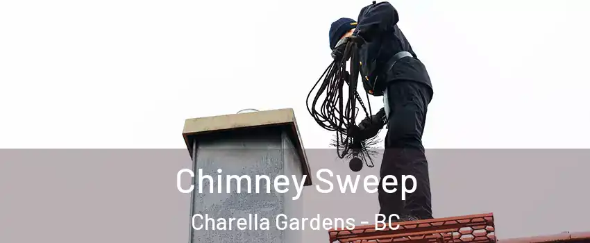  Chimney Sweep Charella Gardens - BC