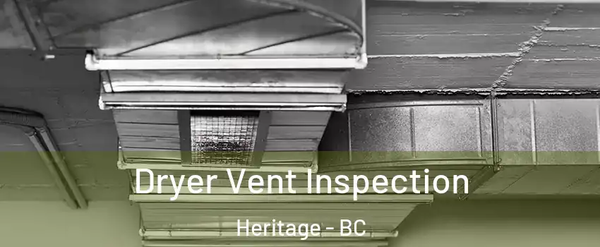  Dryer Vent Inspection Heritage - BC