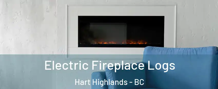  Electric Fireplace Logs Hart Highlands - BC