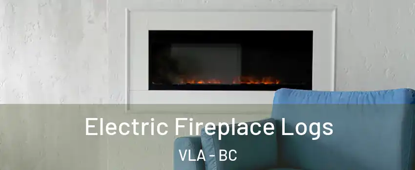  Electric Fireplace Logs VLA - BC