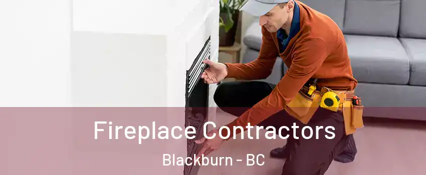  Fireplace Contractors Blackburn - BC