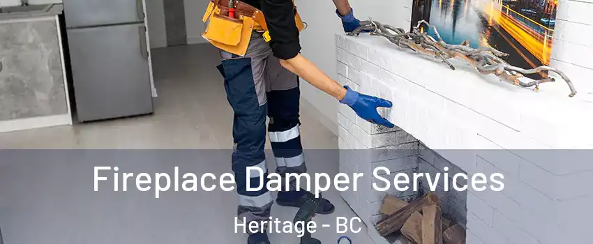 Fireplace Damper Services Heritage - BC
