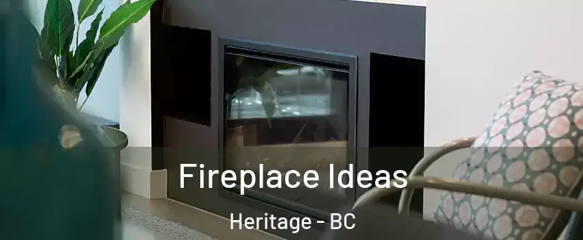  Fireplace Ideas Heritage - BC