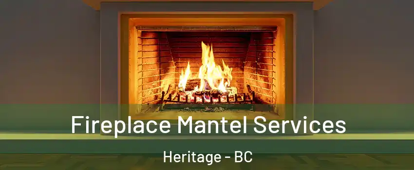  Fireplace Mantel Services Heritage - BC