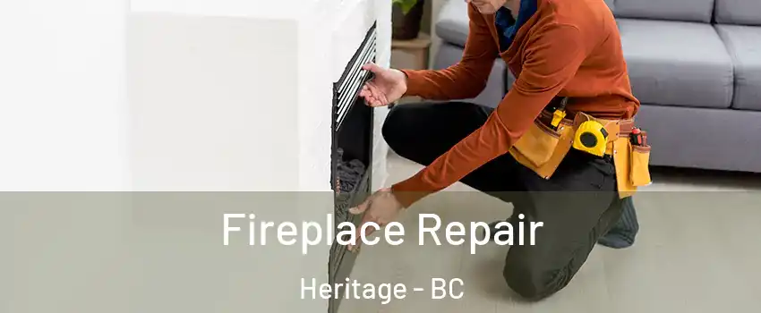  Fireplace Repair Heritage - BC