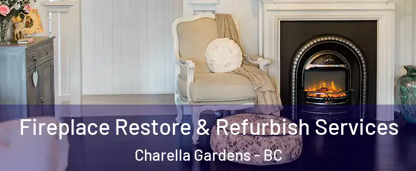 Fireplace Restore & Refurbish Services Charella Gardens - BC