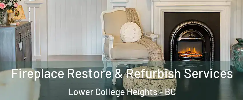 Fireplace Restore & Refurbish Services Lower College Heights - BC
