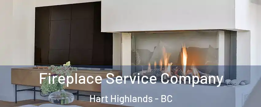 Fireplace Service Company Hart Highlands - BC