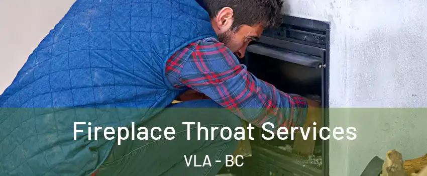  Fireplace Throat Services VLA - BC