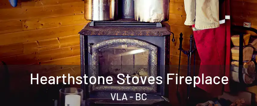 Hearthstone Stoves Fireplace VLA - BC
