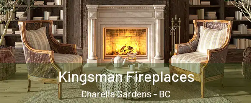  Kingsman Fireplaces Charella Gardens - BC