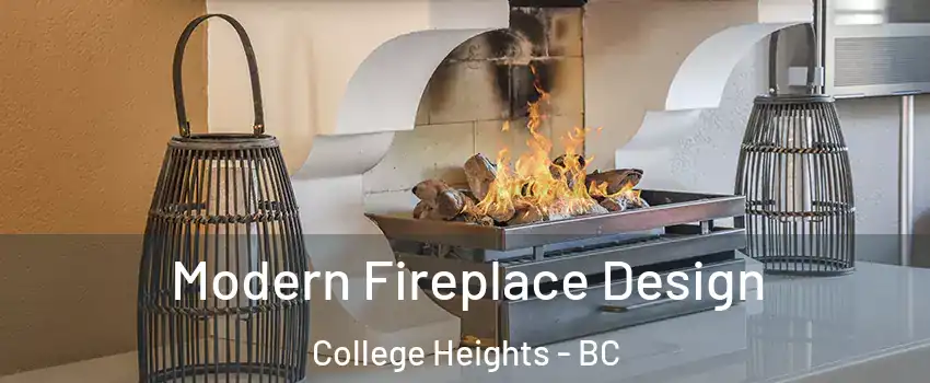 Modern Fireplace Design College Heights - BC