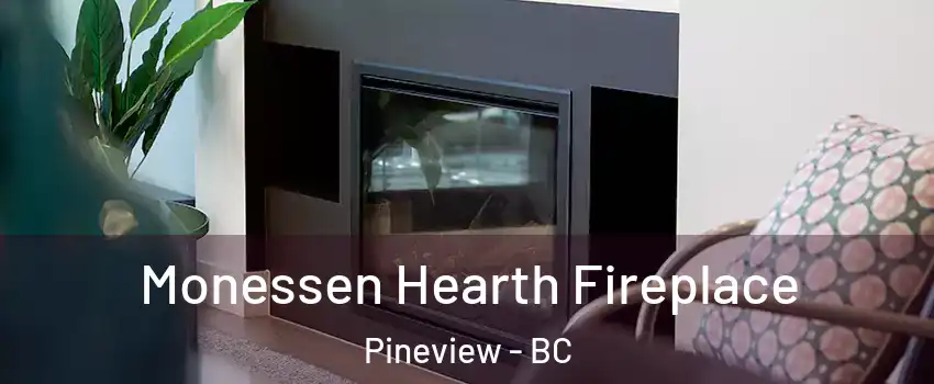  Monessen Hearth Fireplace Pineview - BC