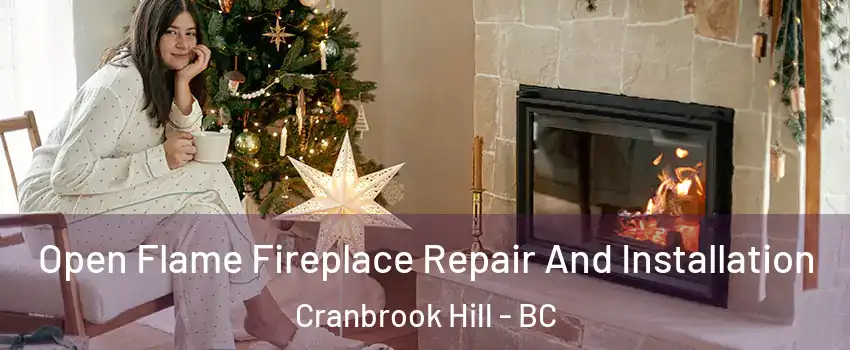  Open Flame Fireplace Repair And Installation Cranbrook Hill - BC