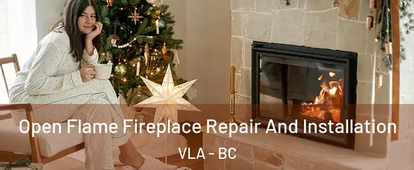  Open Flame Fireplace Repair And Installation VLA - BC