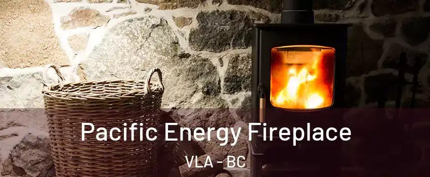  Pacific Energy Fireplace VLA - BC