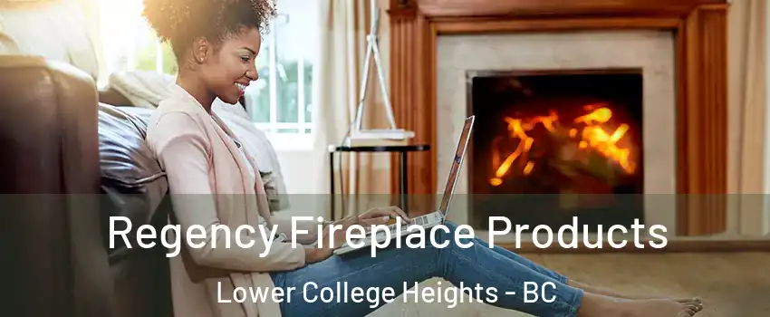  Regency Fireplace Products Lower College Heights - BC