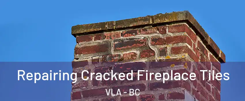  Repairing Cracked Fireplace Tiles VLA - BC
