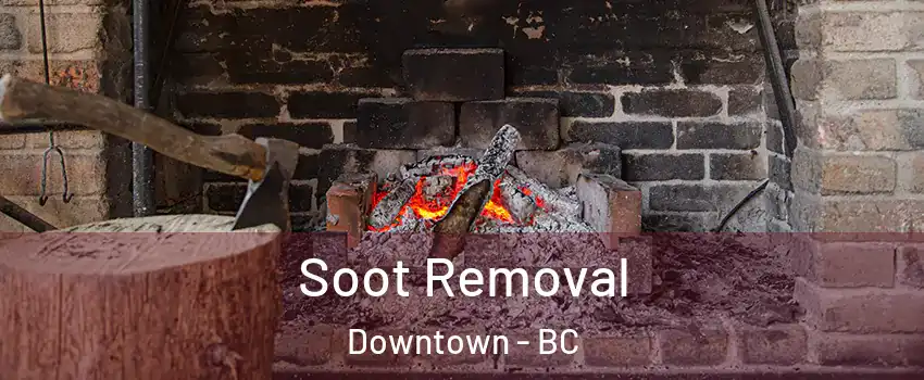  Soot Removal Downtown - BC