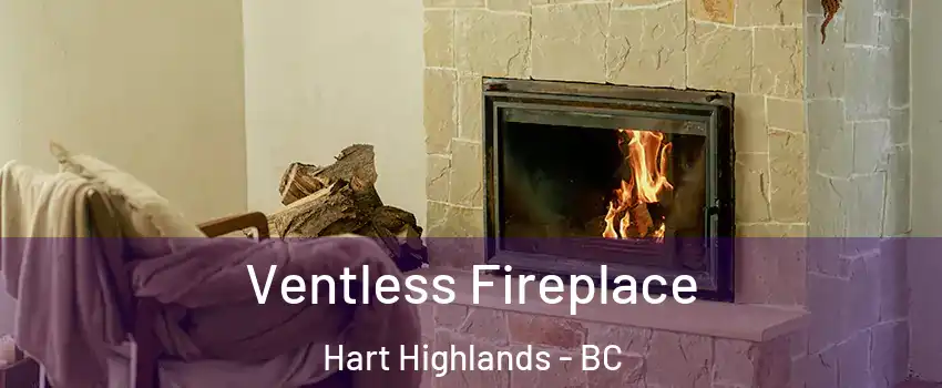  Ventless Fireplace Hart Highlands - BC