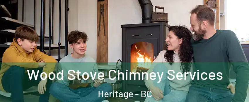  Wood Stove Chimney Services Heritage - BC