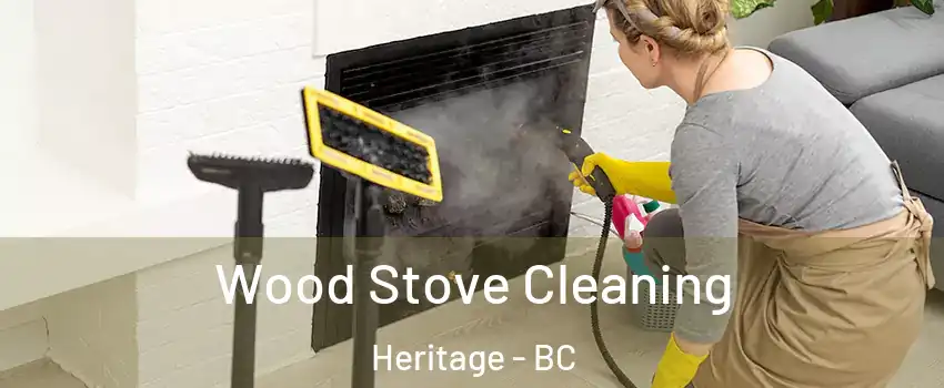  Wood Stove Cleaning Heritage - BC